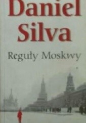Okładka książki Reguły Moskwy Daniel Silva