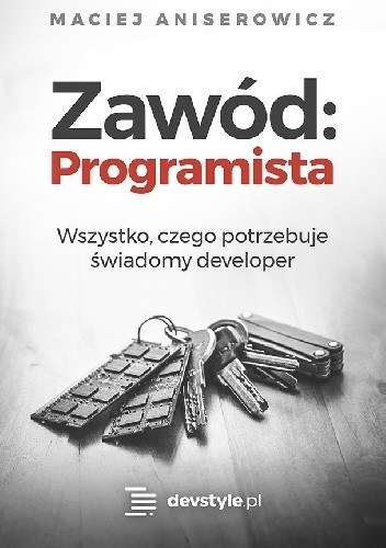 Okładka książki Zawód: Programista Maciej Aniserowicz
