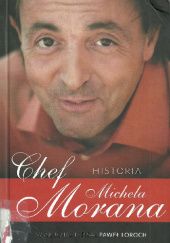 Okładka książki Chef. Historia Michela Morana Paweł Loroch, Michel Moran