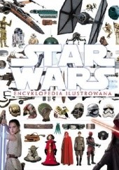 Okładka książki Star Wars Encyklopedia ilustrowana praca zbiorowa