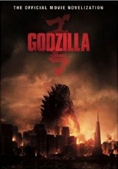 Okładka książki Godzilla - The Official Movie Novelization Greg Cox