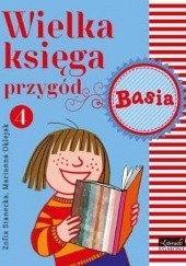 Okładka książki Wielka księga przygód 4. Basia Marianna Oklejak, Zofia Stanecka