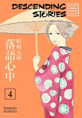 Okładka książki Descending Stories: Showa Genroku Rakugo Shinju 4 Haruko Kumota