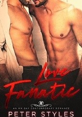 Okładka książki Love Fanatic J.P. Oliver, Peter Styles