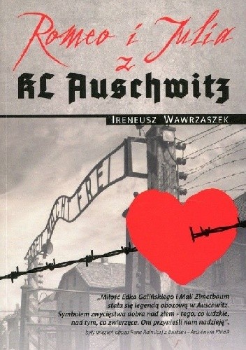 Okładka książki Romeo i Julia z KL Auschwitz Ireneusz Wawrzaszek