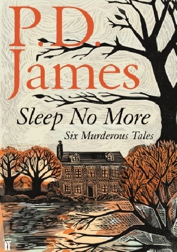 Okładka książki Sleep No More. Six Murderous Tales P.D. James