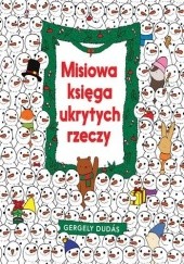 Okładka książki Misiowa księga ukrytych rzeczy Gergely Dudás