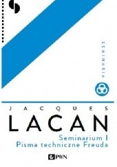Okładka książki Seminarium I. Pisma techniczne Freuda Jacques Lacan