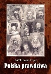 Okładka książki Polska prawdziwa Karol Stefan Frycz