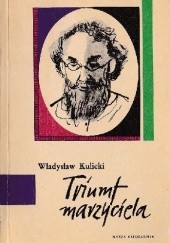 Okładka książki Triumf marzyciela Władysław Kulicki