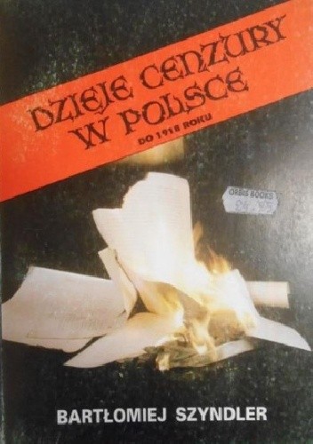 Dzieje cenzury w Polsce do 1918 roku