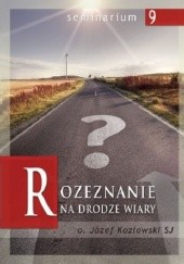 Okładka książki Rozeznanie na drodze wiary Józef Kozłowski SJ