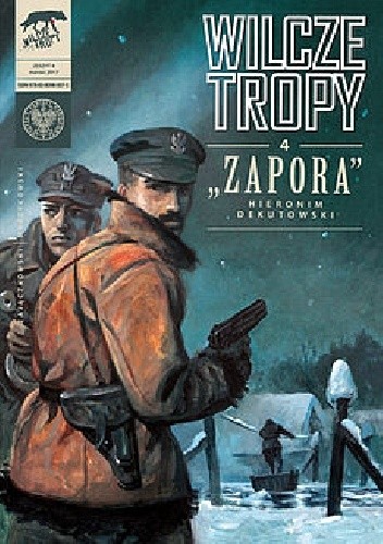 Okładka książki Wilcze tropy - 4 - "Zapora" Krzysztof Wyrzykowski, Sławomir Zajączkowski