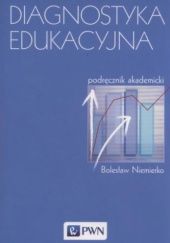 Okładka książki Diagnostyka edukacyjna. Podręcznik akademicki Bolesław Niemierko