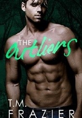 Okładka książki The Outliers T.M. Frazier