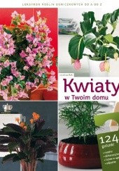 Okładka książki Kwiaty w twoim domu Jarosław Rak