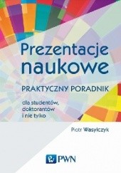 Okładka książki Prezentacje naukowe Piotr Wasylczyk