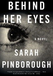 Okładka książki Behind her eyes Sarah Pinborough