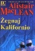 Okładka książki Żegnaj Kalifornio Alistair MacLean