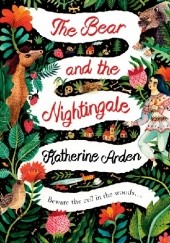 Okładka książki The Bear and The Nightingale Katherine Arden