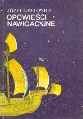 Okładka książki Opowieści nawigacyjne Józef Gawłowicz