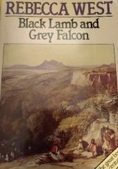 Okładka książki Black Lamb and Grey Falcon. A journey through Yugoslavia Rebecca West