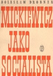 Okładka książki Mickiewicz jako Socjalista Bolesław Drobner
