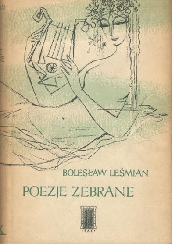 Okładka książki Poezje zebrane Bolesław Leśmian