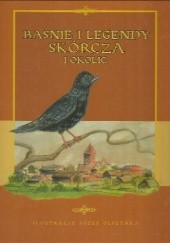 Okładka książki Baśnie i legendy Skórcza i okolic Patrycja Hamerska