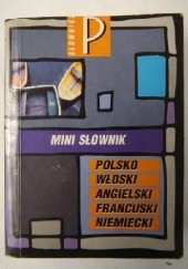 Okładka książki Mini słownik polsko-włosko-angielski-francuski-niemiecki praca zbiorowa