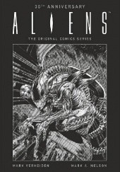 Okładka książki Aliens. The Original Comics Series, vol. 1 Mark A. Nelson, Mark Verheiden