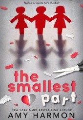 Okładka książki The Smallest Part Amy Harmon