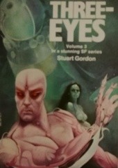 Okładka książki Three Eyes Stuart Gordon