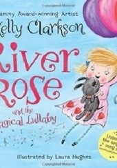 Okładka książki River Rose and the Magical Lullaby Kelly Clarkson
