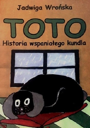 Okładka książki Toto. Historia wspaniałego kundla Jadwiga Wrońska