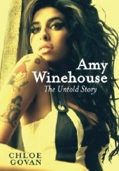 Okładka książki Amy Winehouse: The Untold Story Chloé Govan
