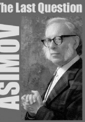 Okładka książki The Last Question Isaac Asimov