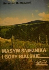 Okładka książki Masyw Śnieżnika i Góry Bialskie Krzysztof R. Mazurski