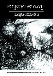 Okładka książki Przystań bez cumy Judyta Ciszewska