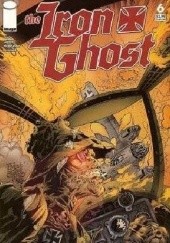 Okładka książki Iron Ghost #6 Sergio Cariello, Chuck Dixon