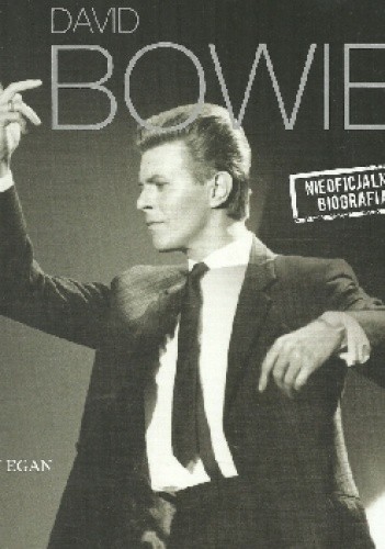 David Bowie. Nieoficjalna biografia