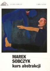 Okładka książki Kurs abstrakcji Marek Sobczyk