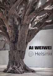 Okładka książki Ai Weiwei @ Helsinki Heli Harni, Erja Pusa