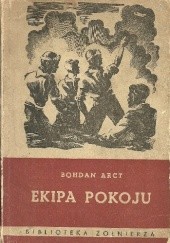 Okładka książki Ekipa pokoju Bohdan Arct