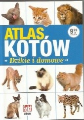 Atlas kotów. Dzikie i domowe