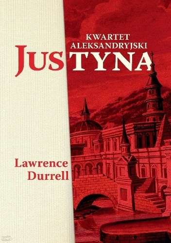 Okładka książki Kwartet aleksandryjski. Justyna Lawrence Durrell