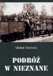 Okładka książki Podróż w nieznane Michał Sobków