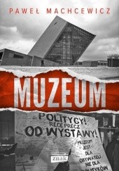 Okładka książki Muzeum Paweł Machcewicz