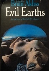 Okładka książki Evil Earths: An Anthology of Way-Back-When Futures