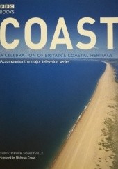 Okładka książki Coast: A Celebration of Britain's Coastal Heritage Christopher Somerville
